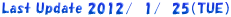 Last Update 2012/  1/  25�iTUE�j